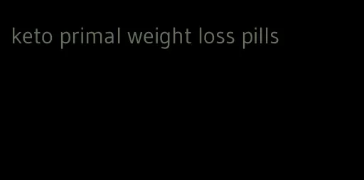 keto primal weight loss pills