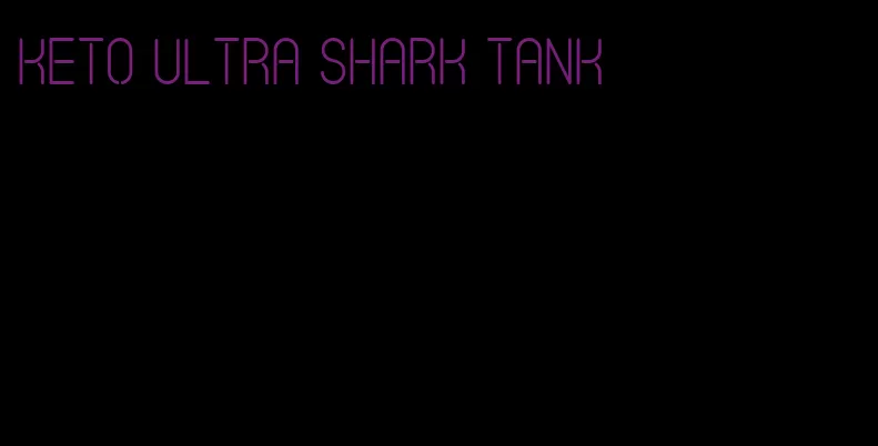 keto ultra shark tank