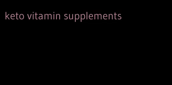 keto vitamin supplements