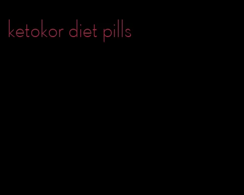 ketokor diet pills