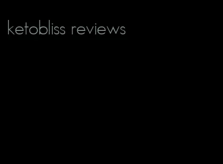 ketobliss reviews