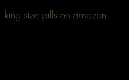 king size pills on amazon