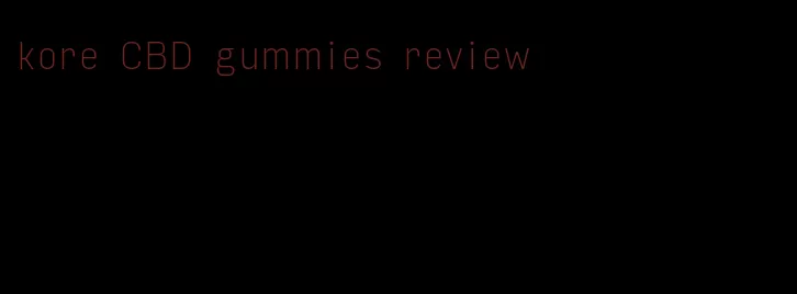 kore CBD gummies review