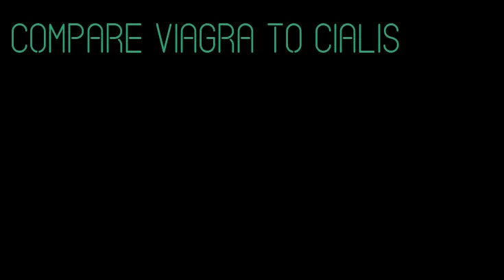 compare viagra to Cialis