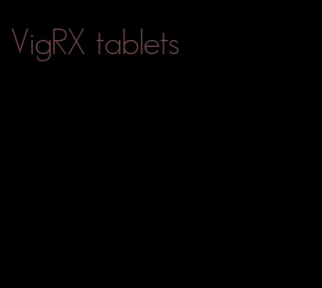 VigRX tablets