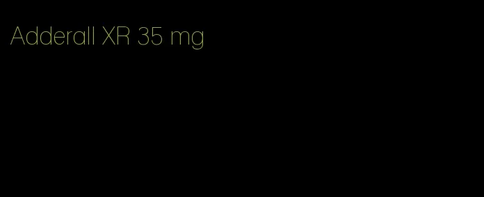 Adderall XR 35 mg