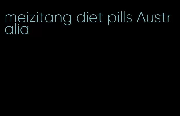 meizitang diet pills Australia