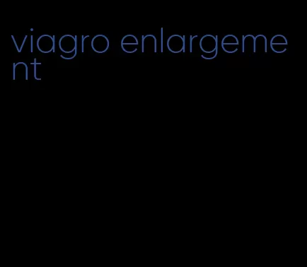 viagro enlargement