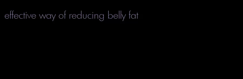 effective way of reducing belly fat