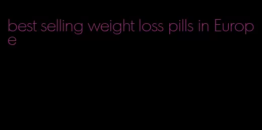 best selling weight loss pills in Europe