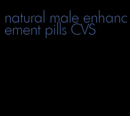 natural male enhancement pills CVS