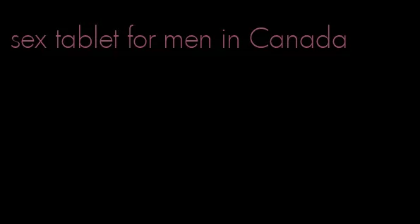 sex tablet for men in Canada