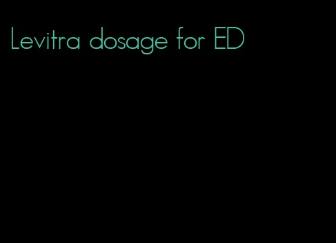 Levitra dosage for ED