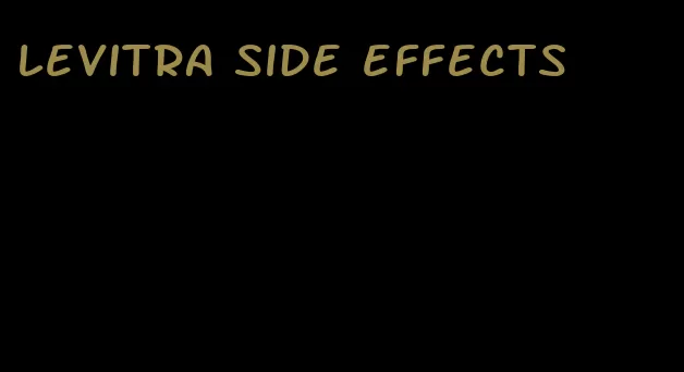 Levitra side effects
