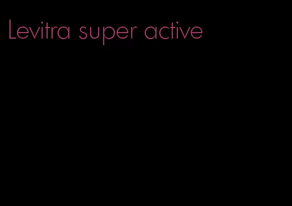 Levitra super active