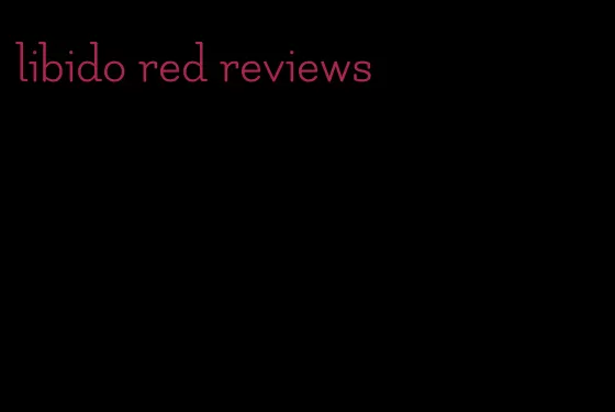 libido red reviews