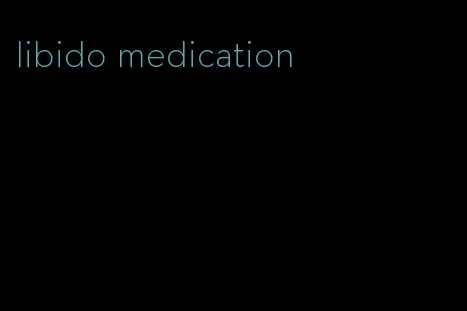 libido medication