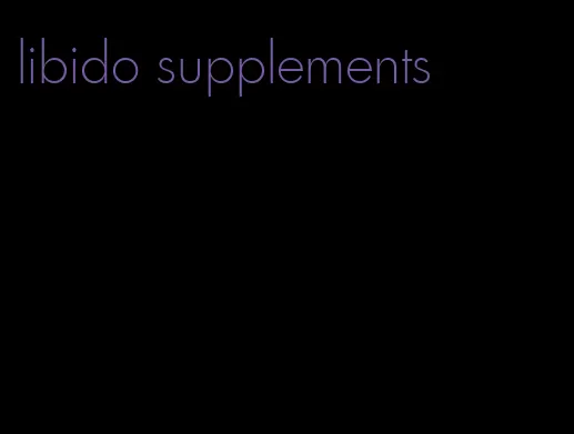 libido supplements