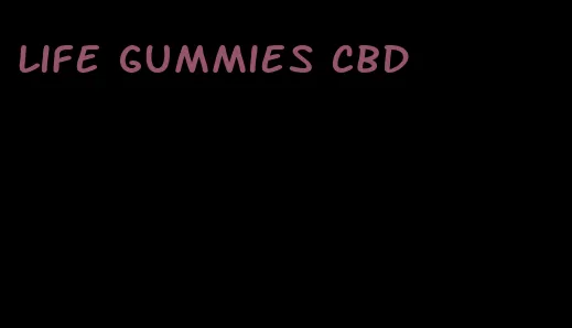 life gummies CBD