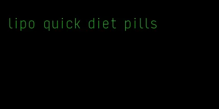 lipo quick diet pills
