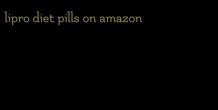lipro diet pills on amazon