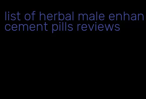 list of herbal male enhancement pills reviews