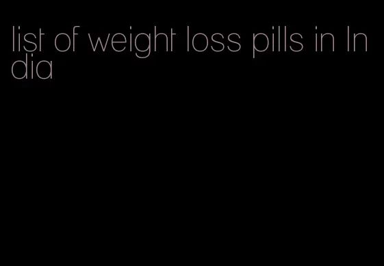 list of weight loss pills in India