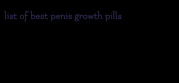 list of best penis growth pills