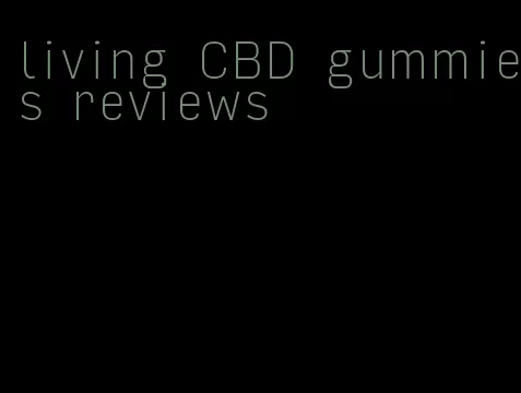living CBD gummies reviews