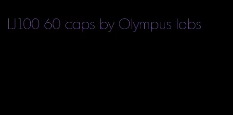 LJ100 60 caps by Olympus labs