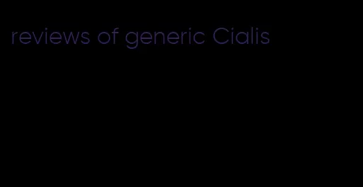 reviews of generic Cialis