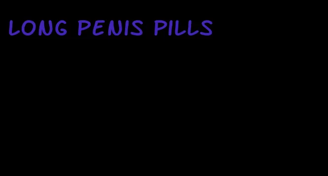 long penis pills