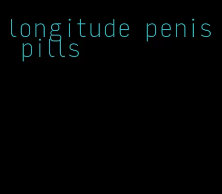 longitude penis pills
