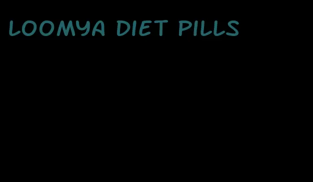 loomya diet pills