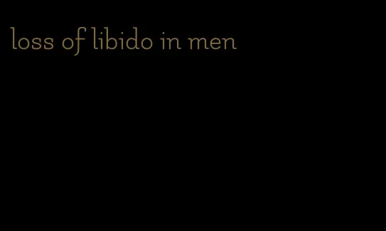 loss of libido in men