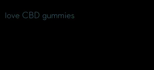 love CBD gummies