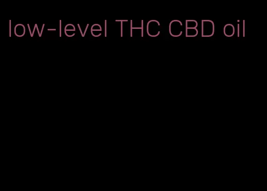 low-level THC CBD oil