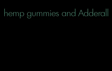 hemp gummies and Adderall