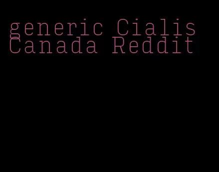 generic Cialis Canada Reddit