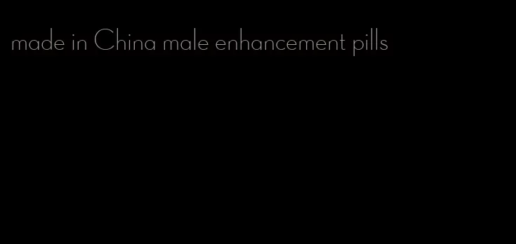 made in China male enhancement pills