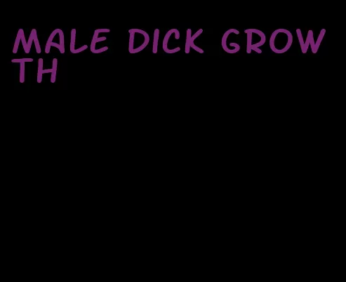 male dick growth