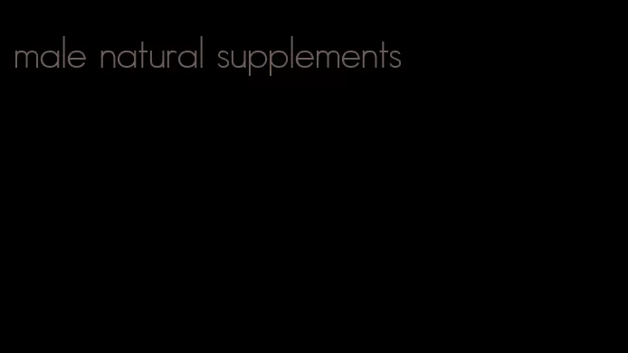 male natural supplements