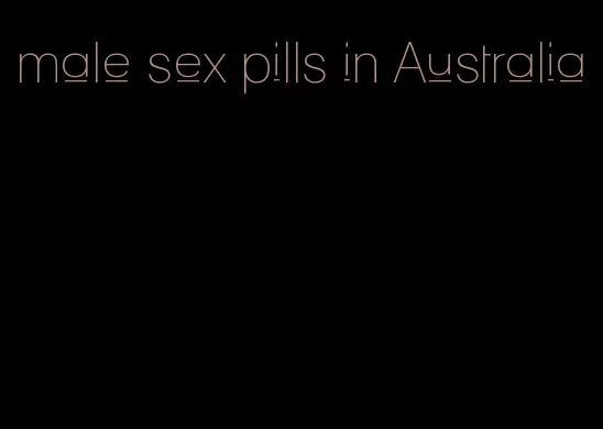 male sex pills in Australia
