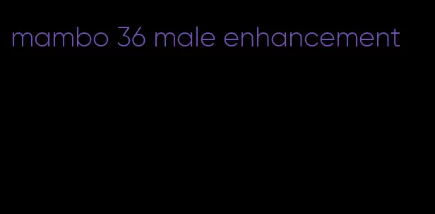 mambo 36 male enhancement