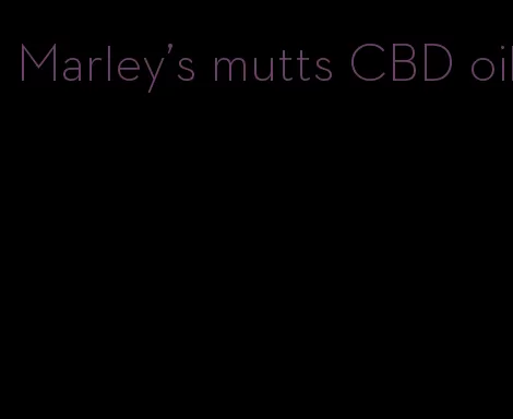 Marley's mutts CBD oil