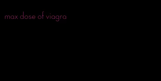 max dose of viagra