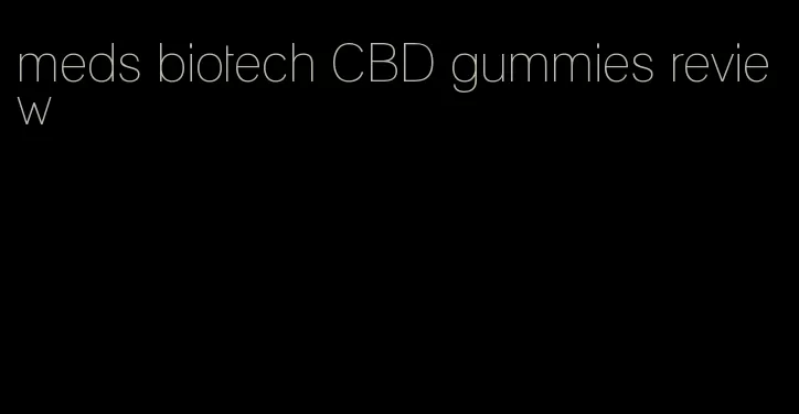 meds biotech CBD gummies review