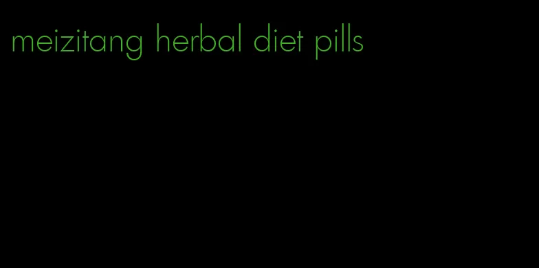 meizitang herbal diet pills