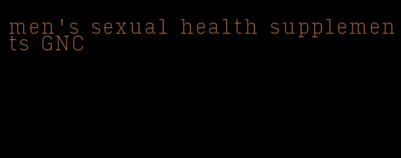 men's sexual health supplements GNC