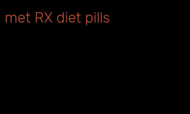 met RX diet pills